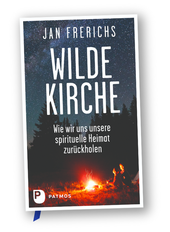 Buchcover - Frerichs, Jan, Wilde Kirche. Wie wir uns unsere spirituelle Heimat zurückholen, Patmos 2024.